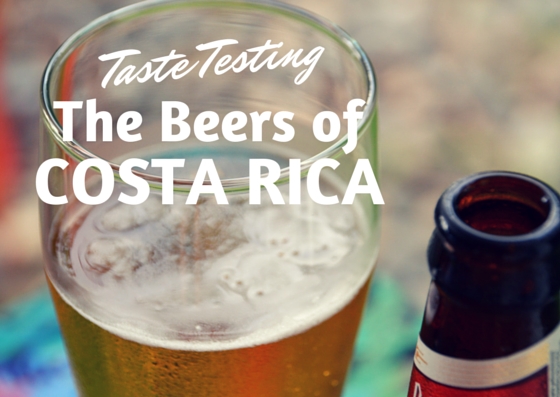 The Beers of Costa Rica
