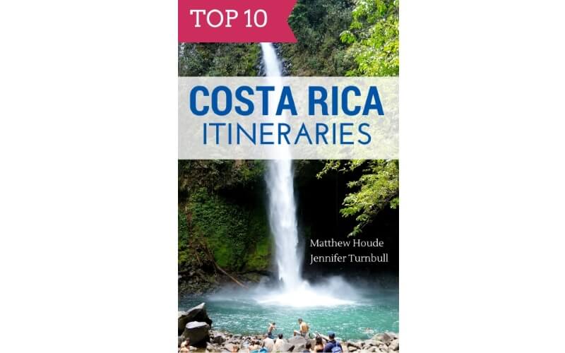 Top 10 Costa Rica Itineraries Book | Two Weeks in Costa Rica