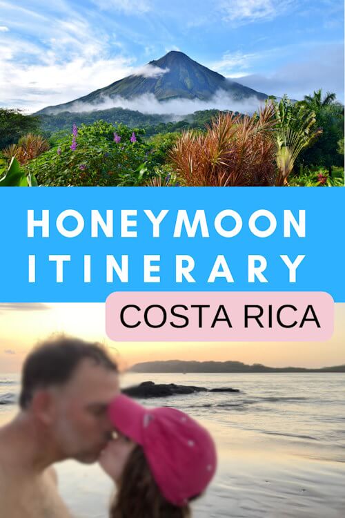 Costa Rica honeymoon itinerary volcano and kissing on beach