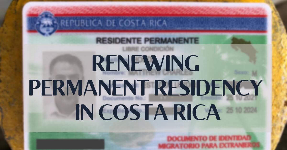 renewing-permanent-residency-in-costa-rica-two-weeks-in-costa-rica