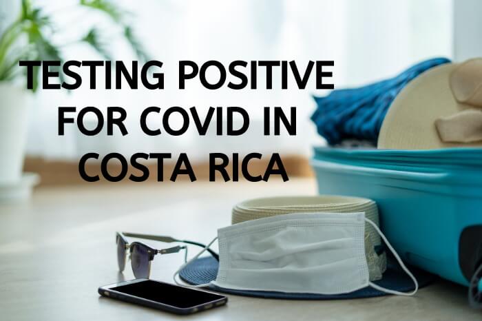 Testing Positive Covid Costa Rica